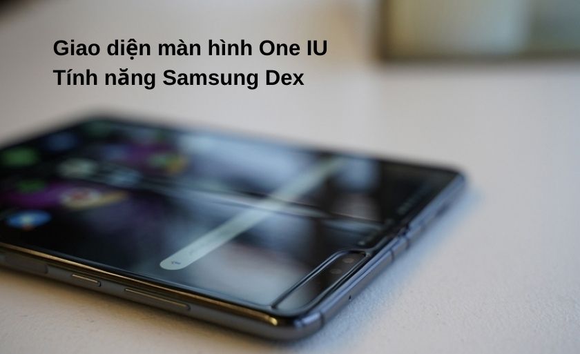 Khả năng kết nối với tính năng Samsung Dex