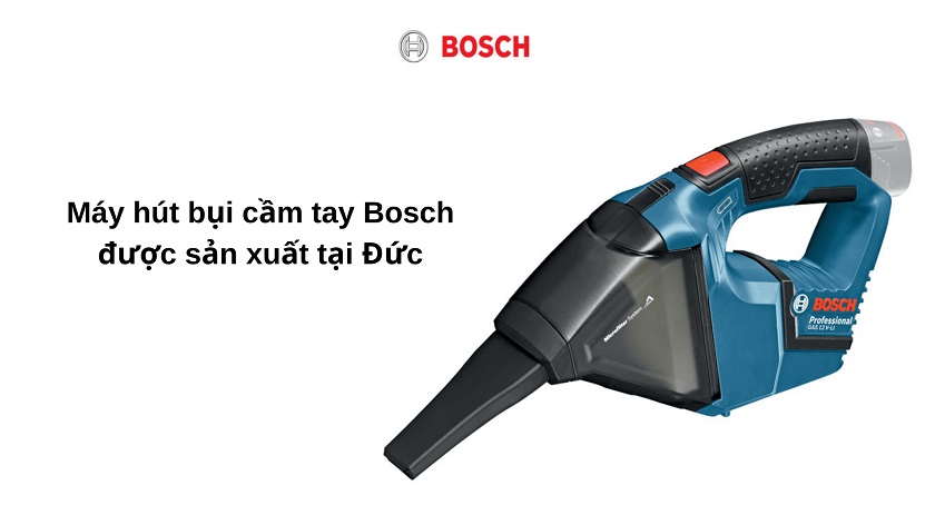 Máy hút bụi cầm tay Bosch của nước nào