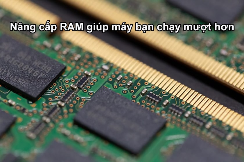 Khi nào nên nâng cấp RAM cho laptop