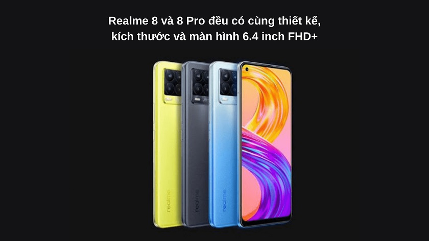 So sánh thiết kế Realme 8 và Realme 8 Pro