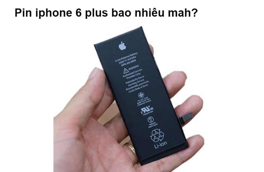 Pin iPhone 6 Plus bao nhiêu mah?