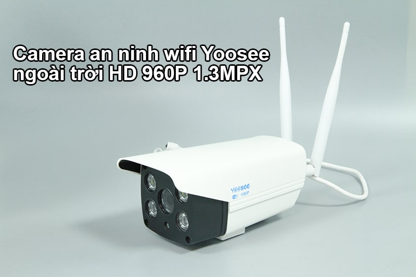 Camera an ninh wifi Yoosee ngoài trời Cao cấp HD 960P 1.3MPX