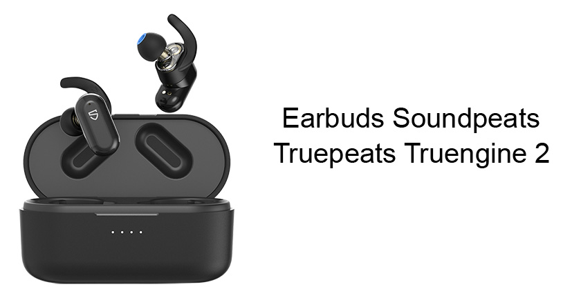Tai nghe không dây Earbuds Soundpeats Truepeats Truengine 2
