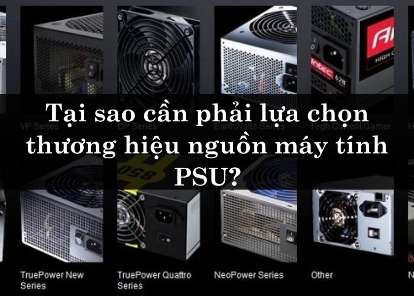 thương hiệu nguồn máy tính PSU đáng mua