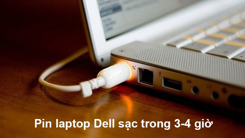 Pin laptop Dell sạc bao lâu thì đầy?