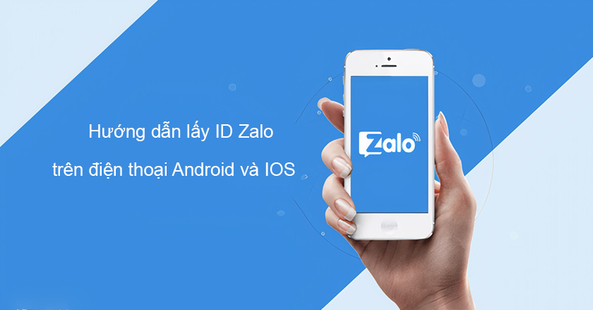 Hướng dẫn lấy ID Zalo trên điện thoại Android và IOS