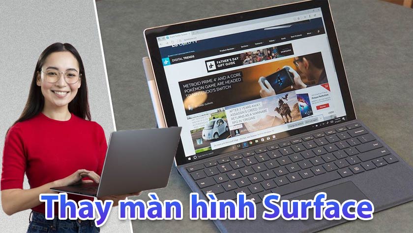 Thay màn hình laptop Surface giá bao nhiêu tiền? Thay ở đâu uy tín