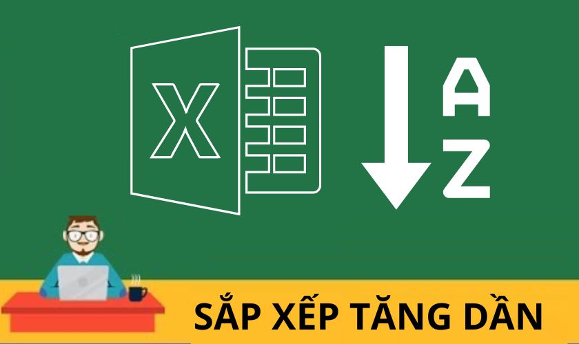 Cách sắp xếp theo thứ tự tăng dần trong Excel đơn giản