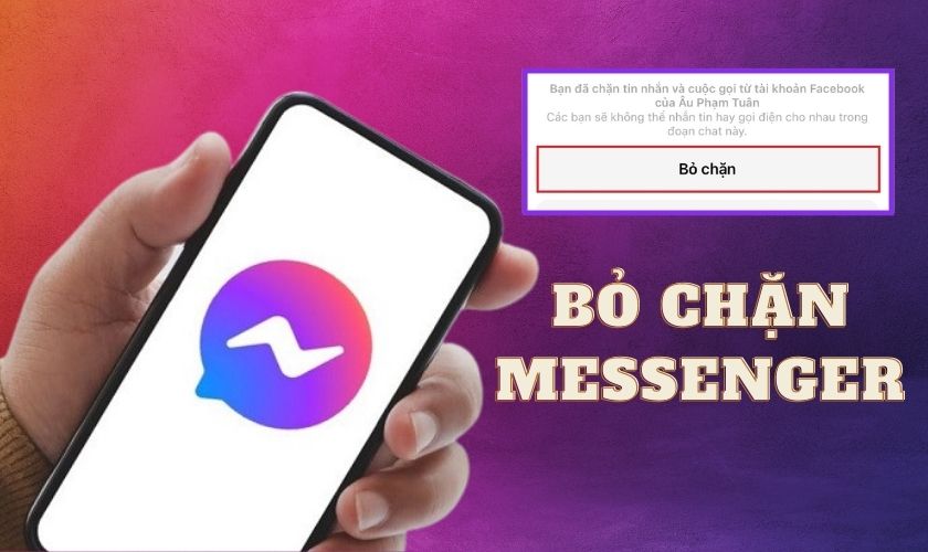 Hướng dẫn bỏ chặn trên messenger cho Android và iOS nhanh chóng