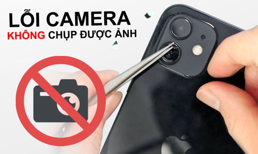 Camera không chụp được ảnh nguyên nhân và cách xử lý hiệu quả