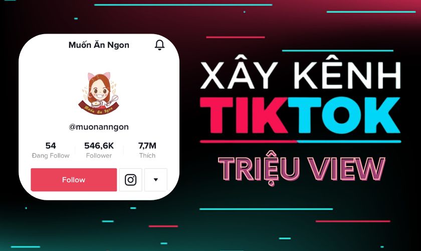 Cách xây dựng kênh TikTok hiệu quả cho người mới bắt đầu