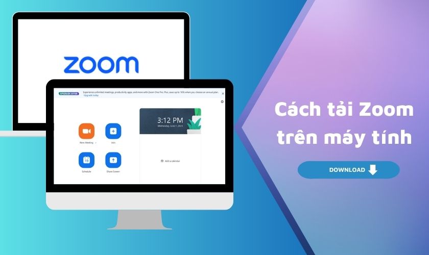 Cách tải Zoom về máy tính miễn phí trong 1 nốt nhạc