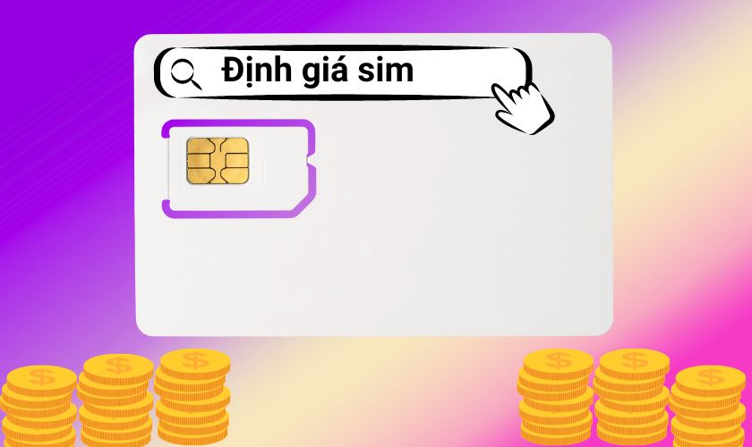 Cách định giá SIM điện thoại bằng app, trang web chuẩn xác