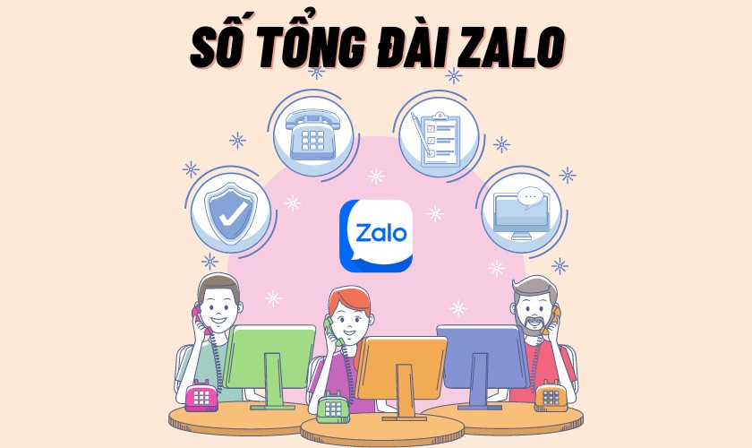 Số tổng đài Zalo hỗ trợ chăm sóc khách hàng nhanh nhất