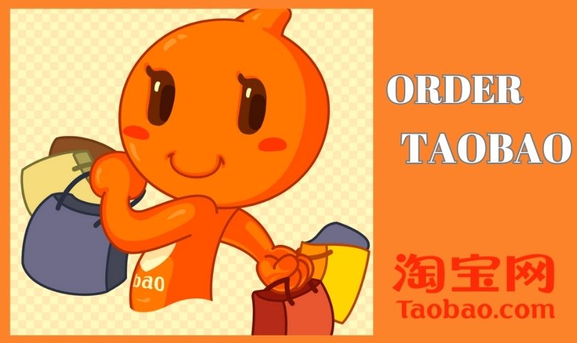 Hướng dẫn cách order Taobao uy tín cho người mới sử dụng