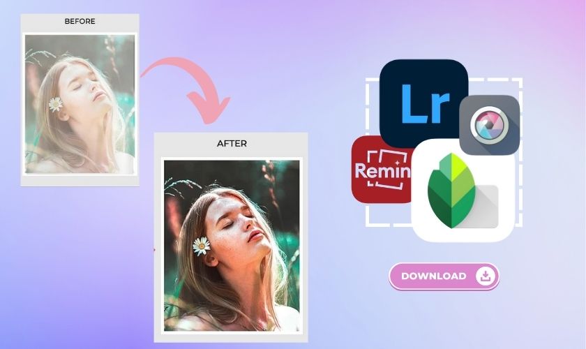 Top 12 app làm nét ảnh giảm mờ trên điện thoại miễn phí