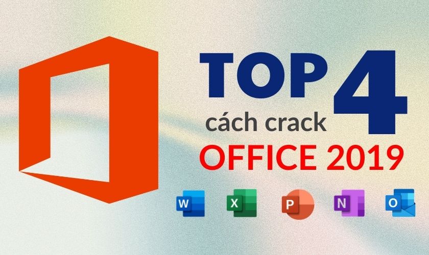 Tổng hợp cách crack Office 2019 đơn giản 100% thành công