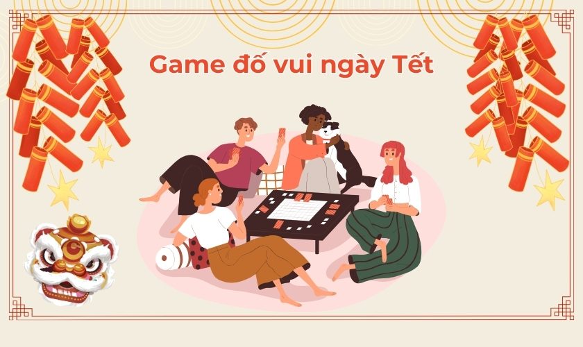 Game đố vui ngày Tết Nguyên Đán nào hay và dễ chơi?