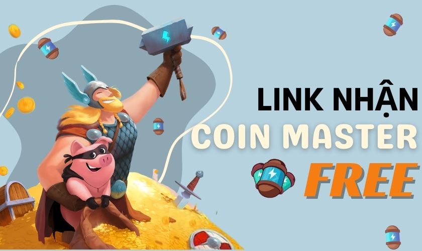 Top 5 link nhận năng lượng spin Coin Master miễn phí mới nhất 2023