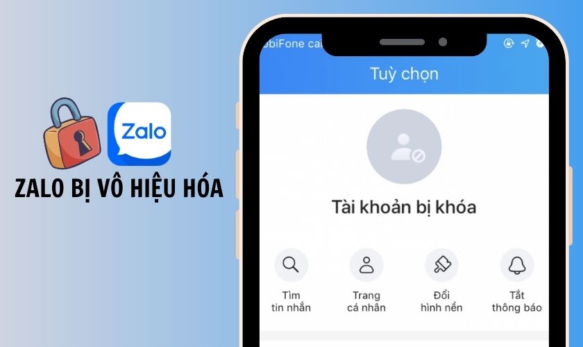 Tài khoản Zalo bị vô hiệu hóa là do đâu? Cách khắc phục