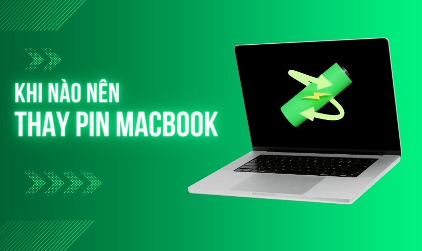 Khi nào nên thay pin Macbook? Địa chỉ thay pin Macbook giá tốt