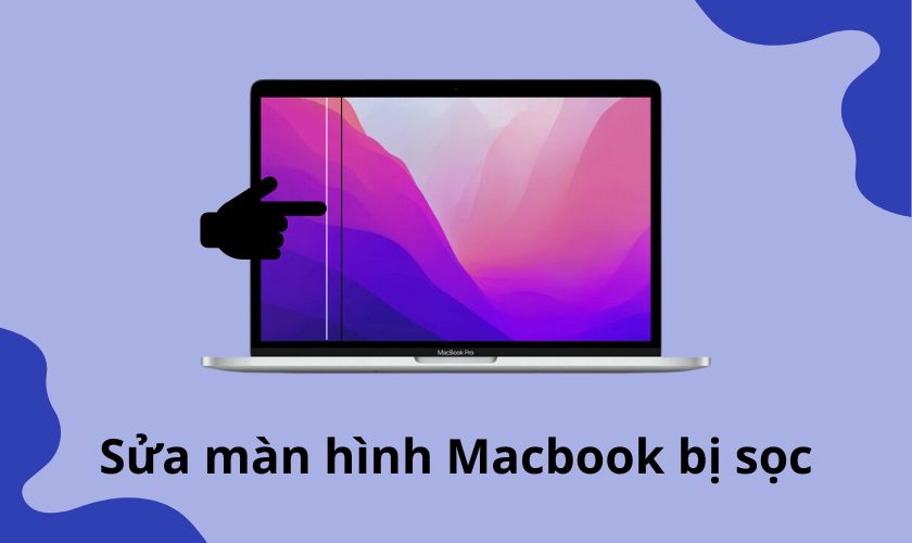 Tham khảo giá sửa màn hình Macbook bị sọc bao nhiêu tiền?