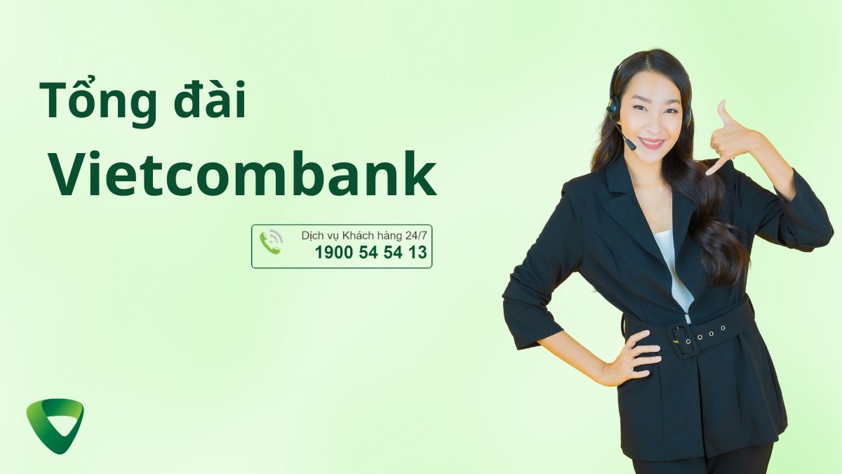 Tổng đài Vietcombank | Hotline 24/24 hỗ trợ mới nhất